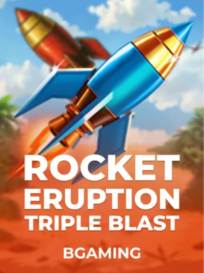 Rocket Eruption_ Triple Blast
